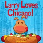 Larry Loves Chicago! 9781570619137 John Skewes, Verzenden, John Skewes