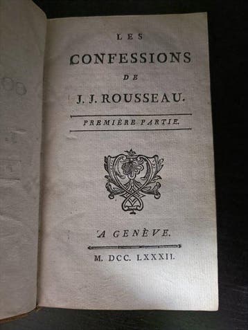 Jean-Jacques Rousseau - Les Confessions - Genève 1782 (2