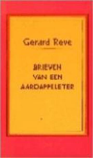 Brieven van een aardappeleter 9789025403669 Gerard Reve, Livres, Littérature, Verzenden, Gerard Reve