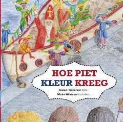 Hoe Piet kleur kreeg 9789082131499 Saskia Henderson, Verzenden, Zo goed als nieuw, Saskia Henderson
