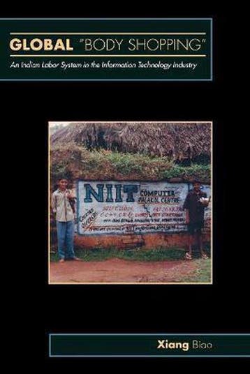 Global Body Shopping - An Indian Labor System in the, Boeken, Verzenden, Gelezen, Biao Xiang