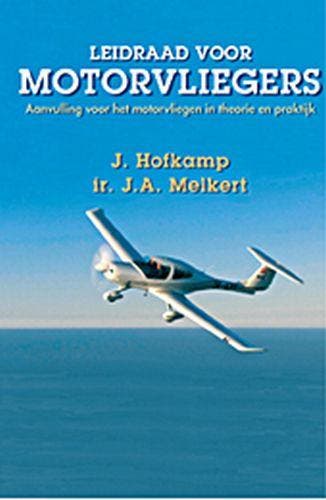 Leidraad voor motorvliegers 9789024006953 Joke Hofkamp, Verzenden, Joke Hofkamp