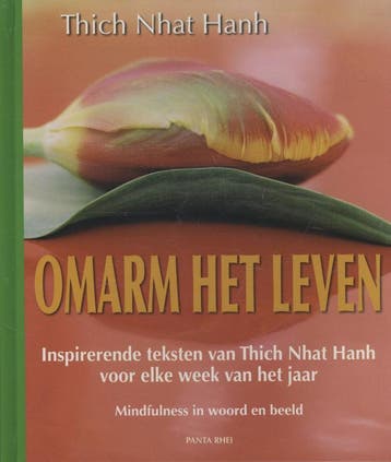Omarm het leven 9789088400896 Thich Nhat Hanh, Boeken, Verzenden, Zo goed als nieuw, Thich Nhat Hanh