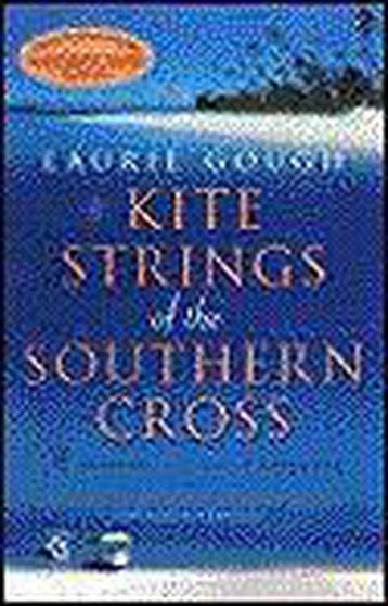 KITE STRINGS OF THE SOUTHERN CROS 9780553814248 Laurie Gough, Verzenden, Laurie Gough