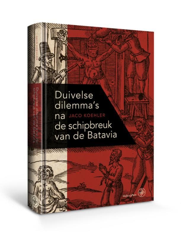 Duivelse dilemma’s na de schipbreuk van de Batavia, Boeken, Geschiedenis | Wereld, Zo goed als nieuw, Verzenden