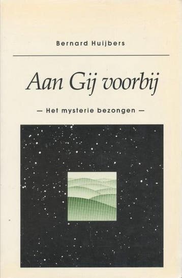 Aan Gij voorbij. Het mysterie bezongen. 9789030404910, Boeken, Verzenden, Gelezen, Bernard Huijbers