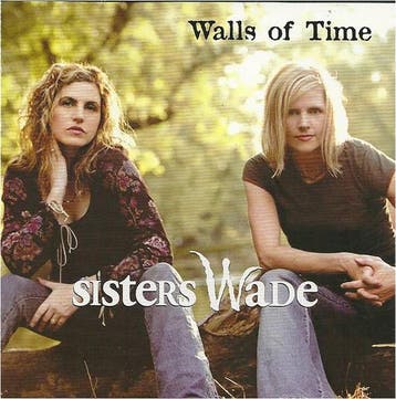 Sisters Wade - Walls Of Time, Verzenden