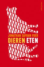 Dieren eten 9789026336287 Jonathan Safran Foer, Verzenden, Jonathan Safran Foer