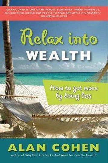 Relax Into Wealth 9781585425631 Alan Cohen, Verzenden, Gelezen, Alan Cohen