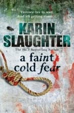 A faint cold fear / Grant County / 3 9780099553076, Boeken, Verzenden, Gelezen, Karin Slaughter