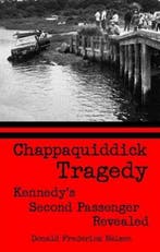 Chappaquiddick Tragedy 9781455621149 Donald Nelson, Verzenden, Zo goed als nieuw, Donald Nelson