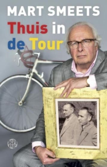 Thuis in de Tour 9789462970533 Mart Smeets, Verzenden, Mart Smeets