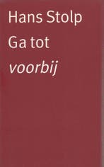 Ga tot voorbij - Hans Stolp - 9789024292622 - Paperback, Verzenden, Nieuw