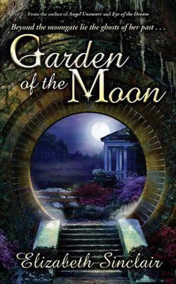 Garden of the Moon 9781933836980 Elizabeth Sinclair, Verzenden, Gelezen, Elizabeth Sinclair