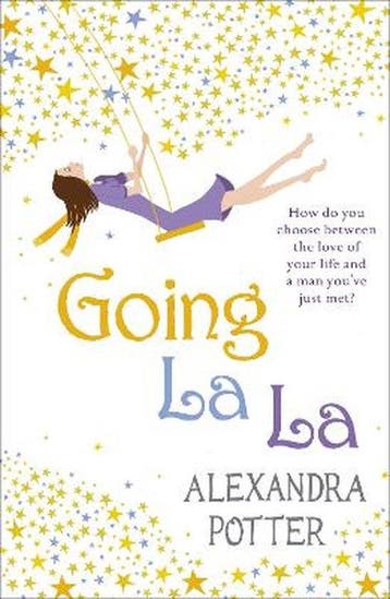 Going La La 9780340919620 Alexandra Potter, Verzenden, Zo goed als nieuw, Alexandra Potter