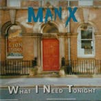 Man X - What I Need Tonight, Verzenden
