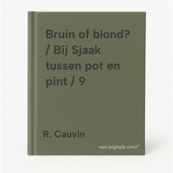 Bruin of blond? / Bij Sjaak tussen pot en pint / 9 R. Cauvin, Verzenden, R. Cauvin