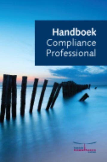 Handboek Compliance Professional 9789491252020, Boeken, Economie, Management en Marketing, Verzenden, Zo goed als nieuw