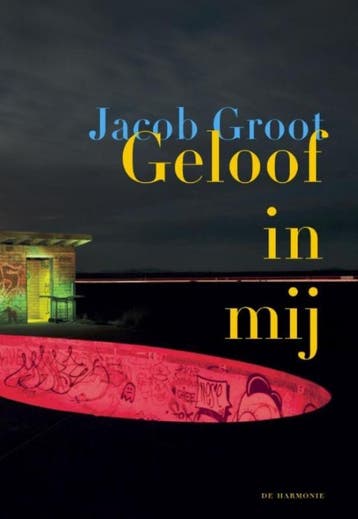 Geloof In Mij | Jacob Groot | Nieuw, Verzenden, Nieuw, Jacob Groot