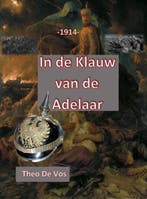 In de klauw van de adelaar 1914 9789090302515 Theo De Vos, Verzenden, Theo De Vos