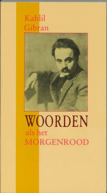 Woorden als het morgenrood / Woorden als... 9789070104900, Verzenden, Gelezen, Khalil Gibran