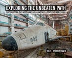 Urbex: Exploring the Unbeaten Path 9789082951301 Bob Thissen, Verzenden, Bob Thissen