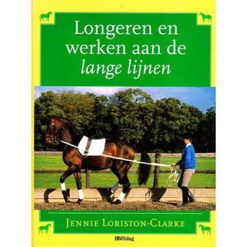 Longeren en werken aan de lange lijnen 9789038407890, Verzenden, Gelezen, J. Loriston-Clarke