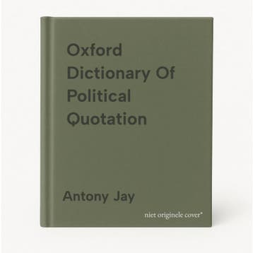 Oxford Dictionary Of Political Quotation 9780199572687, Verzenden, Antony Jay