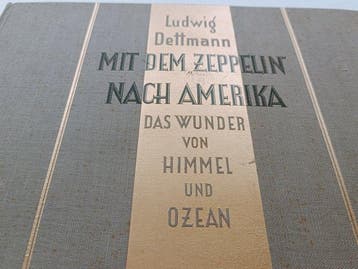 Ludwig Dettman - Mit dem Zeppelin nach Amerika - 1929