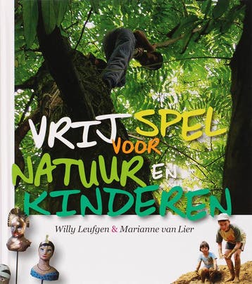 Vrij spel voor natuur en kinderen 9789062244706 W. Leufgen, Verzenden, Gelezen, W. Leufgen