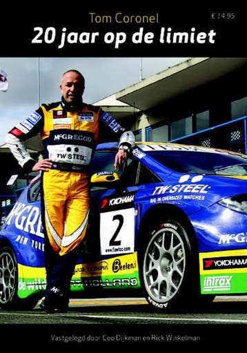 Tom Coronel 20 jaar op de limiet 9789081545419, Verzenden, Rick Winkelman