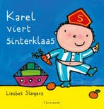 Karel viert Sinterklaas / Karel 9789044816204, Verzenden, Zo goed als nieuw, Liesbet Slegers