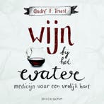 Wijn bij het water 9789023970583 André F. Troost, Boeken, Godsdienst en Theologie, Verzenden, Gelezen, André F. Troost
