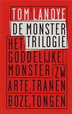 De monstertrilogie 9789044610413 Tom Lanoye, Boeken, Verzenden, Zo goed als nieuw, Tom Lanoye