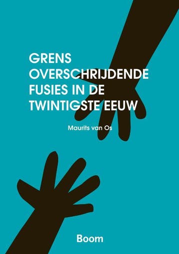 Grensoverschrijdendev Fusies In De Twintigste Eeuw | M. Os, Verzenden, M. Os