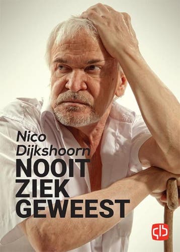 Nooit ziek geweest / Grote letter bibliotheek / 3019, Verzenden, Zo goed als nieuw, Nico Dijkshoorn