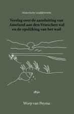 Verslag over de aansluiting van Ameland aan den Vrieschen, Verzenden, Gelezen, Worp van Peyma