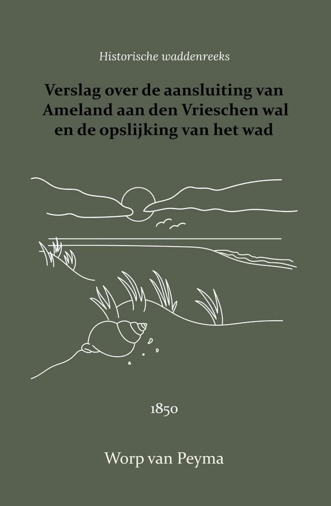 Verslag over de aansluiting van Ameland aan den Vrieschen, Boeken, Wetenschap, Gelezen, Verzenden