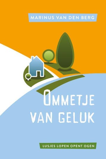 Ommetje van geluk 9789033802492 Marinus van den Berg, Verzenden, Marinus van den Berg