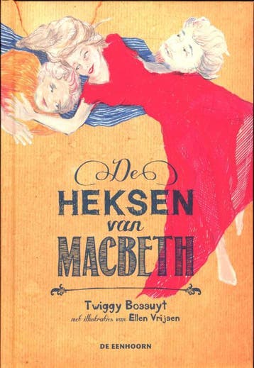 De heksen van MacBeth 9789058387356 Twiggy Bossuyt, Verzenden, Twiggy Bossuyt