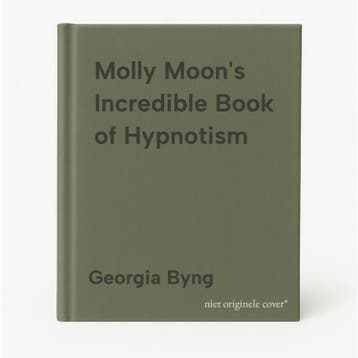Molly Moons Incredible Book of Hypnotism 9780333984895, Verzenden, Georgia Byng