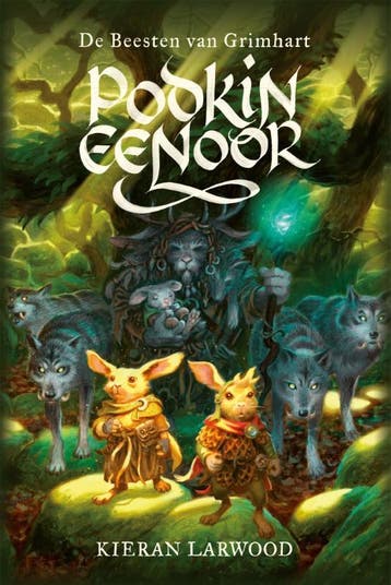 De Beesten van Grimhart / Podkin Eenoor / 3 9789025767778, Boeken, Verzenden, Zo goed als nieuw, Kieran Larwood