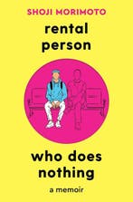 Rental Person Who Does Nothing 9781035012817 Shoji Morimoto, Verzenden, Zo goed als nieuw, Shoji Morimoto