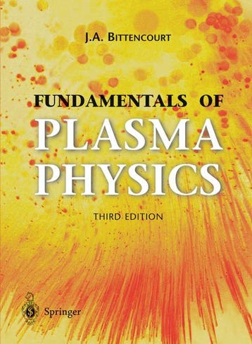 Fundamentals of Plasma Physics 9780387209753, Boeken, Verzenden, Zo goed als nieuw, J. A. Bittencourt