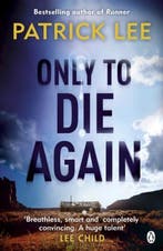 Only To Die Again 9781405915021 Patrick Lee, Verzenden, Zo goed als nieuw, Patrick Lee