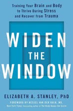 Widen the Window Training Your Brain and Body to Thrive, Livres, Verzenden, Elizabeth A. Stanley