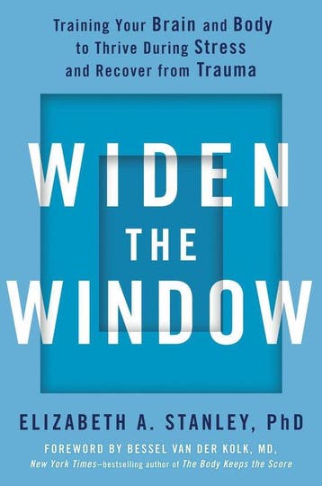 Widen the Window Training Your Brain and Body to Thrive, Verzenden, Gelezen, Elizabeth A. Stanley