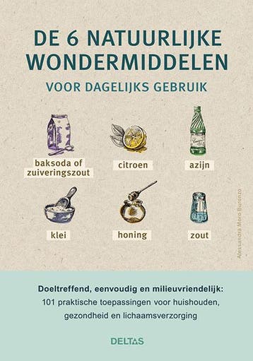 De 6 natuurlijke wondermiddelen voor dagelijks gebruik, Boeken, Verzenden, Zo goed als nieuw, Alessandra Moro Buronzo