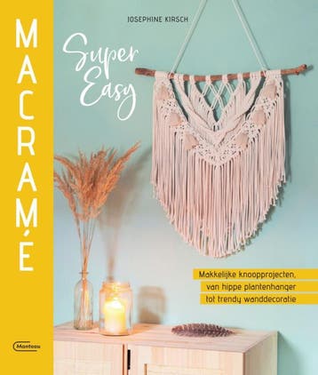 Macramé super easy 9789022339695 Josephine Kirsch, Verzenden, Zo goed als nieuw, Josephine Kirsch