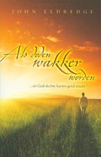 Als doden wakker worden - John Eldredge - 9789060675380 - Pa, Verzenden, Nieuw